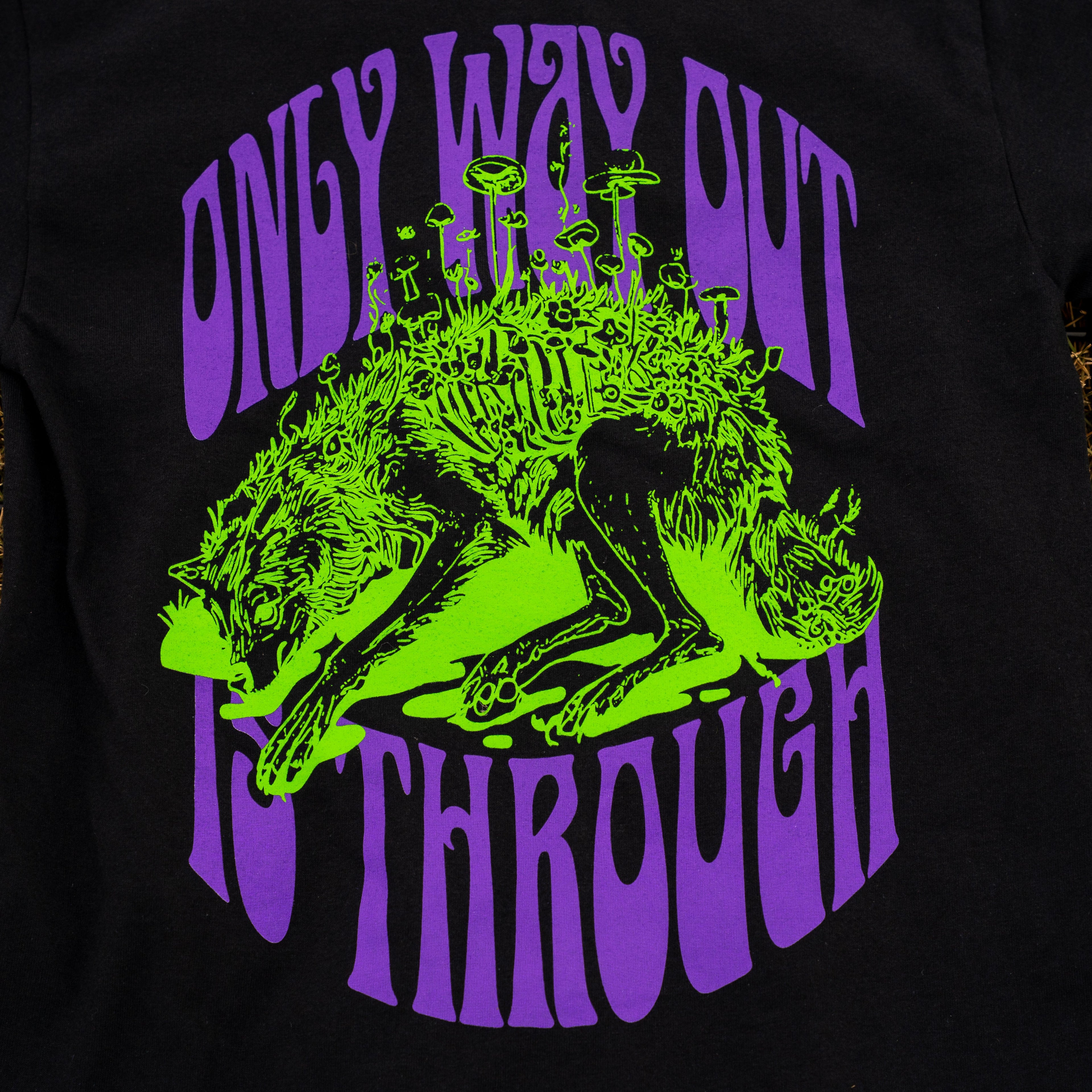 T-shirt - only way out is through